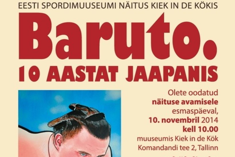 Näitust Baruto vägitegudest saab varsti vaadata ka Tallinnas