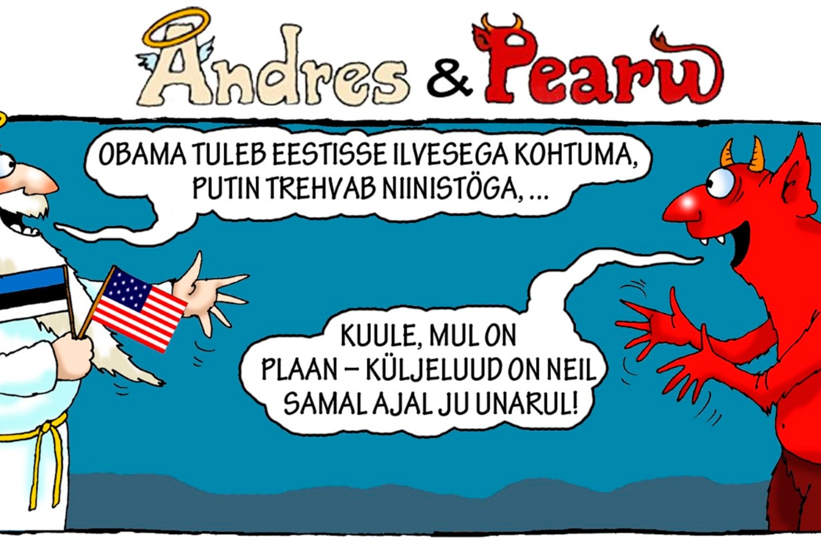 Andres ja Pearu:  Ilves kohtub Obamaga, aga Niinistö Putiniga