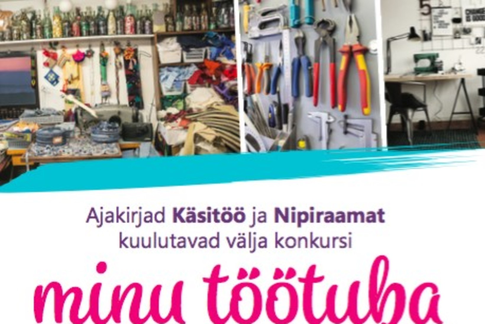 Ajakirjad Käsitöö ja Nipiraamat kuulutavad välja konkursi "Minu töötuba"