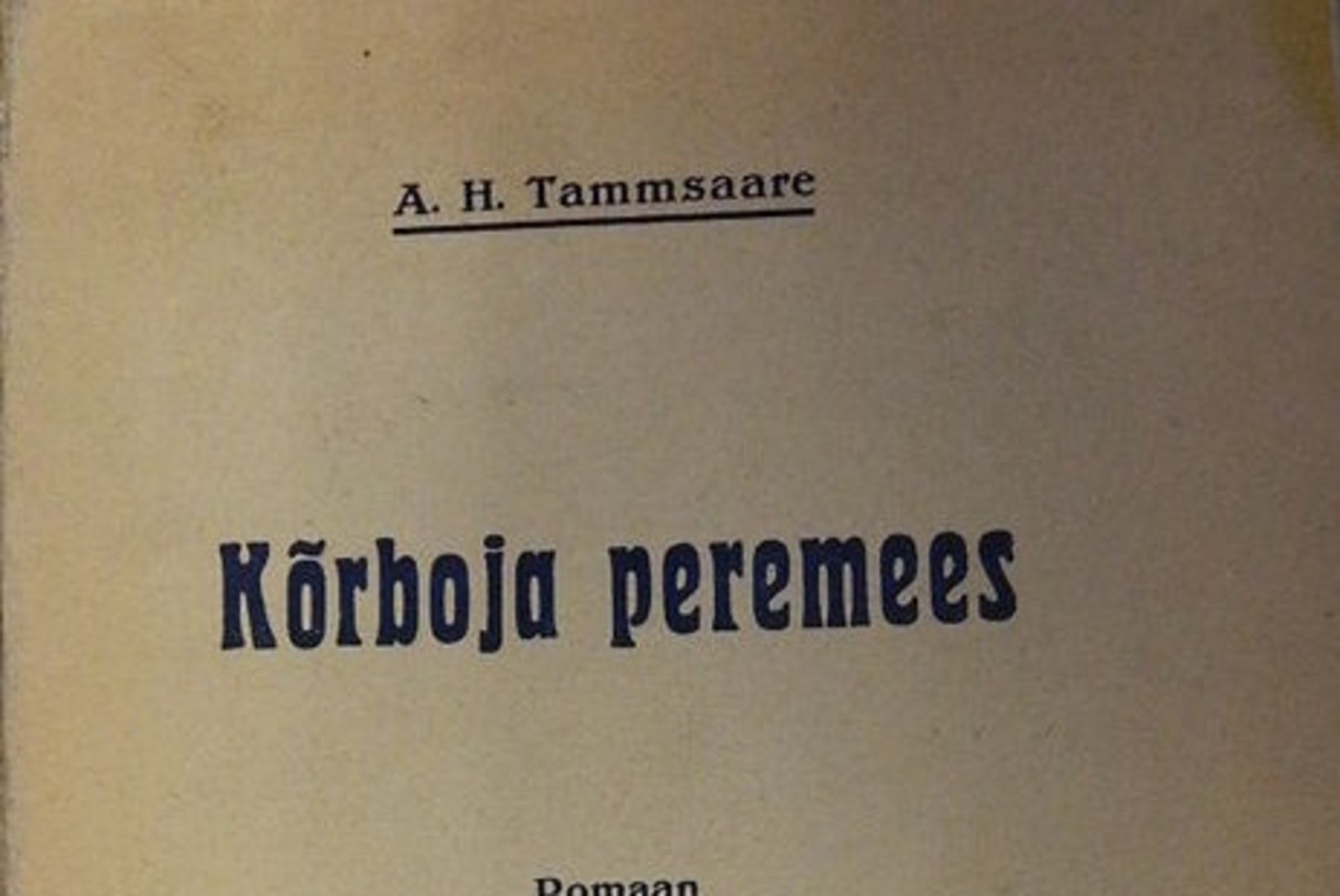 Tammsaare mõtted on aktuaalsed ka Eesti 100. sünnipäeva eel