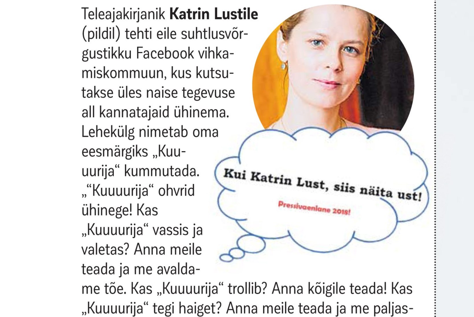 Katrin Lust vihaleheküljest: ma ei imestaks, kui selle taga on teater NO99 ja Zuikod!