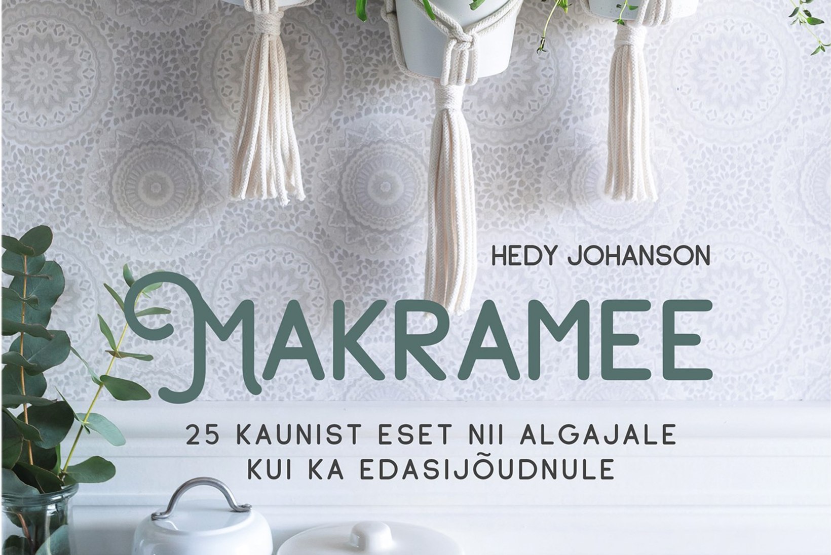 MEISTRIGA TUTTAVAKS | Makrameemeister Hedy Johanson: „Vaatan nöörihunnikut ning näen kardinaid ja seinakaunistusi!“