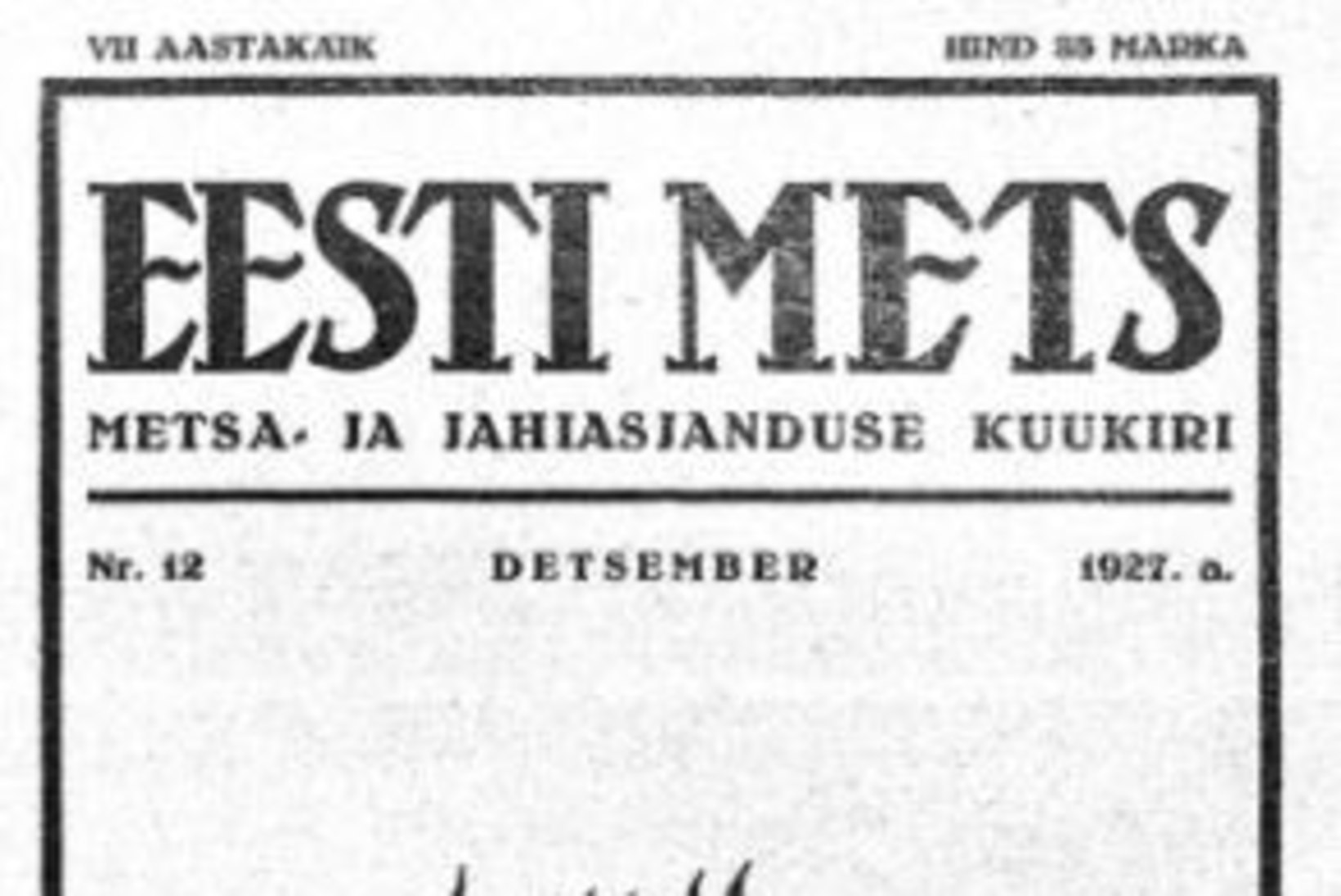 Eesti Metsa alguse lugu ehk Kuidas metsamehed endale ise ajakirja tegid