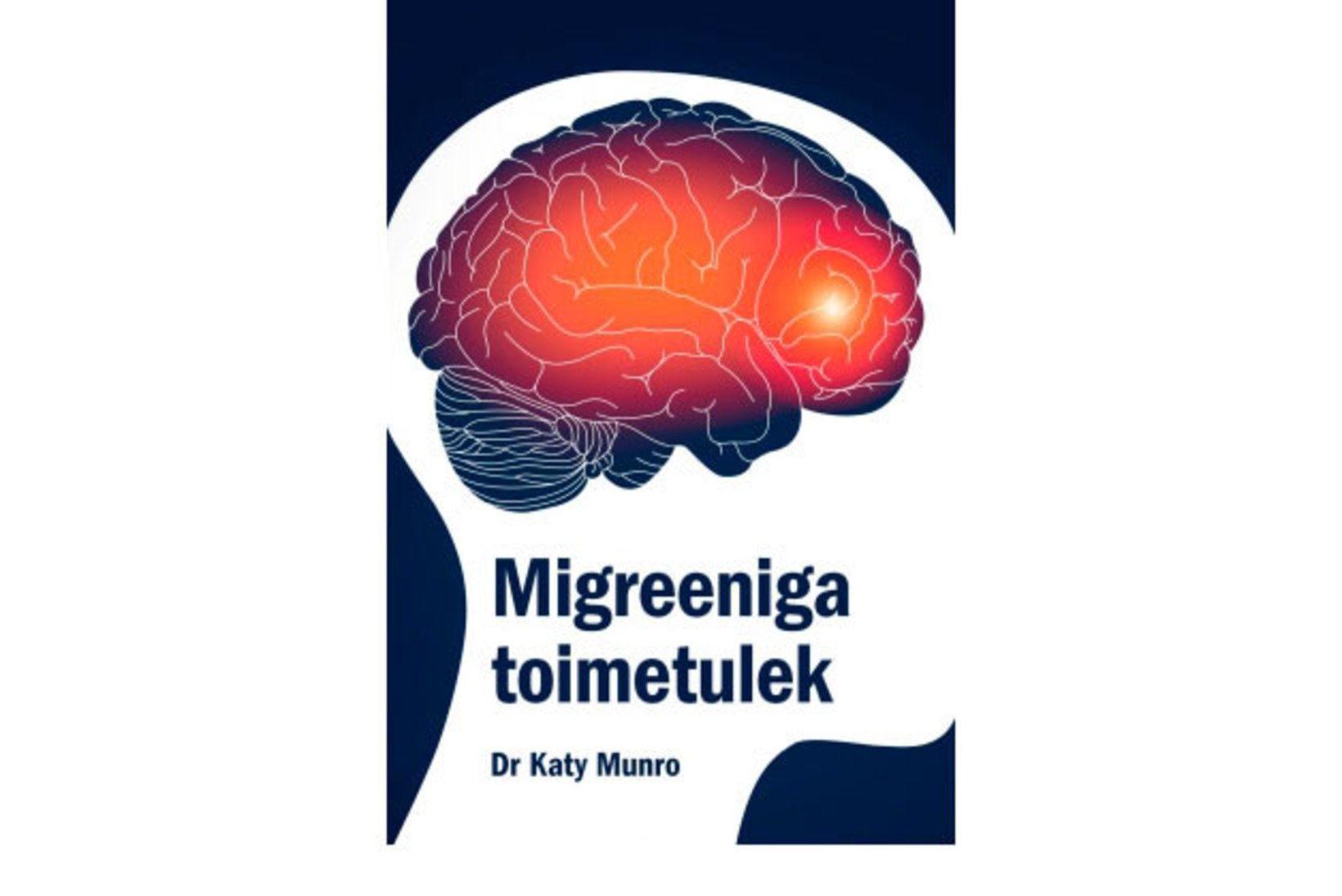 LUGEMISSOOVITUS | Abi migreenikutele: sellest raamatust leiavad kasulikku teavet lihtsalt asjast huvitatud, kuid ka haiged 