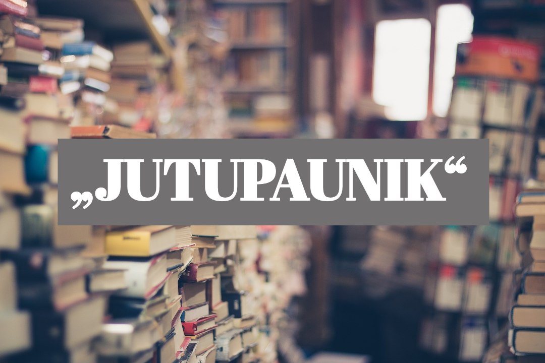RAAMATUSAADE „JUTUPAUNIK“ | Populaarseid raamatuid eesti suurmeestest ei ole ja niipea ka ei tule!