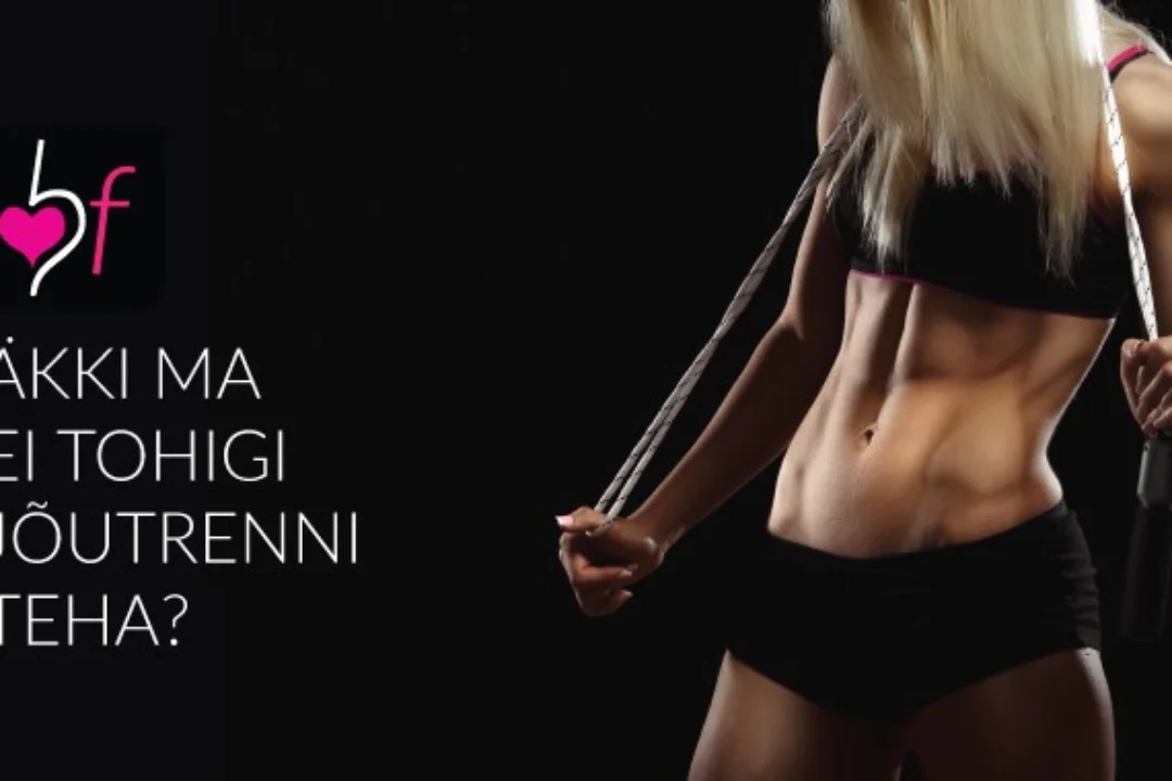 Äkki ei tohigi jõutrenni teha?